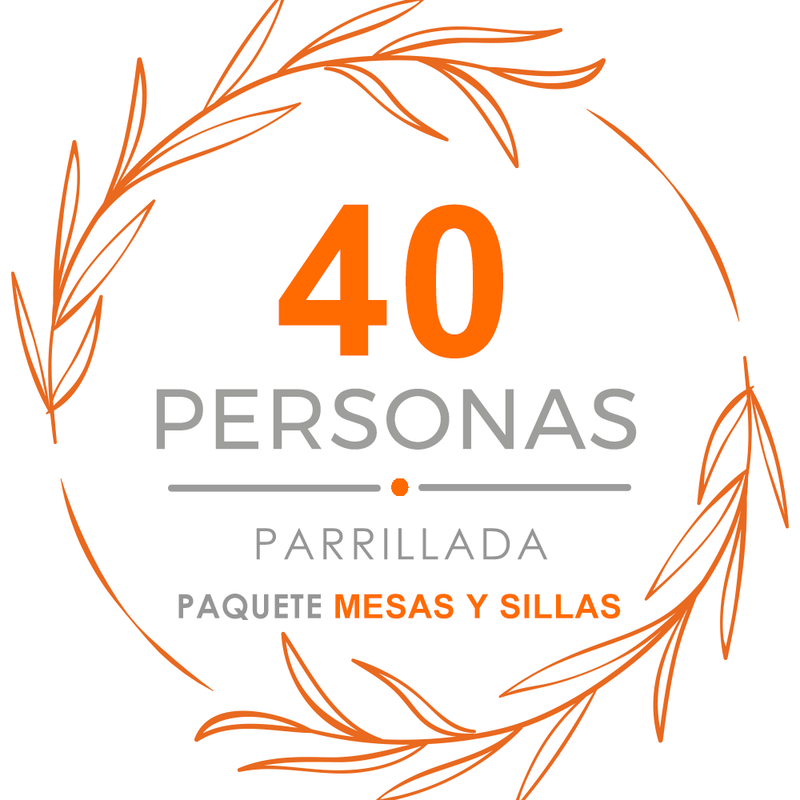 Paquete 40p Mesas y Sillas + Parrillada + DJ + Meseros + Mezcladores