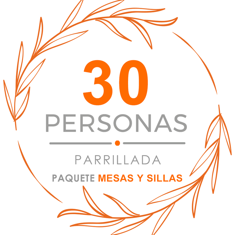 Paquete 30p Mesas y Sillas + Parrillada + DJ + Meseros + Mezcladores