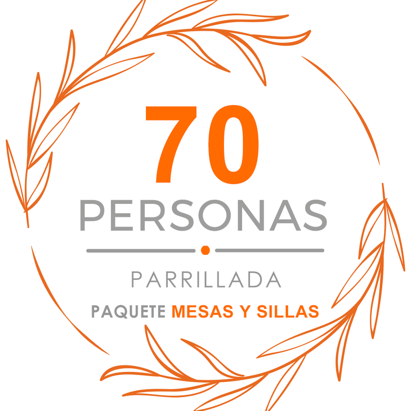 Paquete 70p Mesas y Sillas + Parrillada + DJ + Meseros + Mezcladores