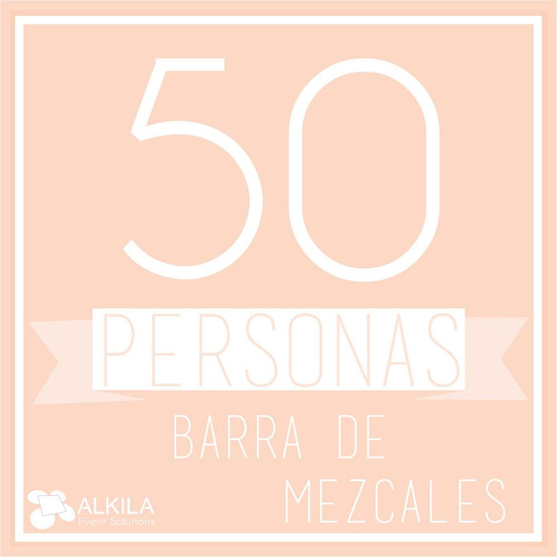 Barra de Mezcales (50 Personas) AlkilaEvent 