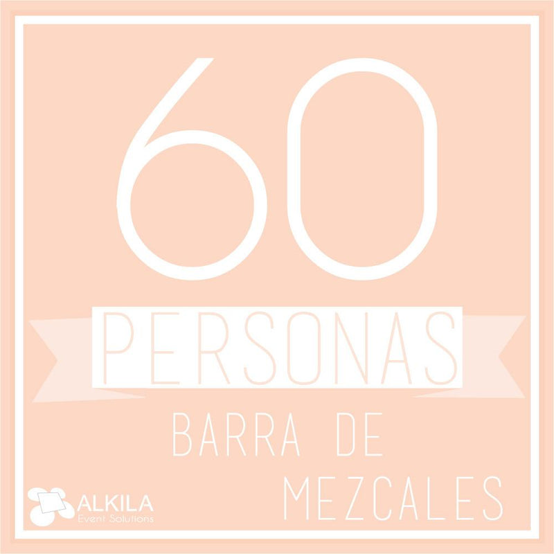Barra de Mezcales (60 Personas) AlkilaEvent 