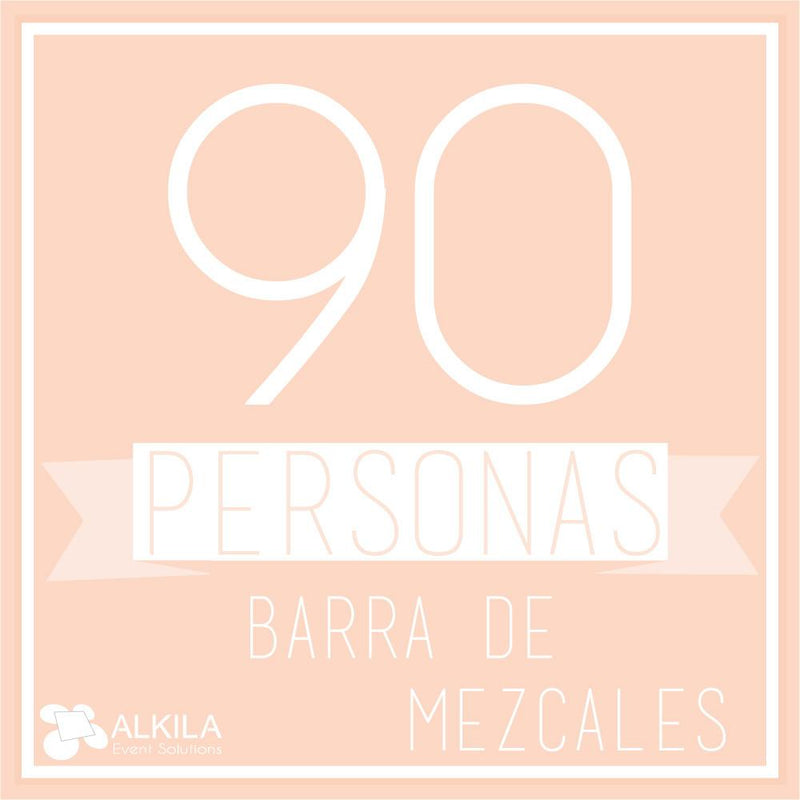 Barra de Mezcales (90 Personas) AlkilaEvent 