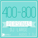 DJ LARGE (400 a 800 Personas) AlkilaEvent 