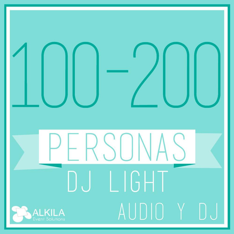 DJ LIGHT (100 a 200 Personas) AlkilaEvent 